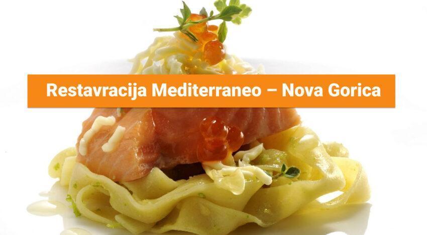 Restavracija Mediterraneo – Nova Gorica