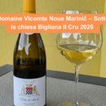 Domaine Vicomte Noue Marinič – Sotto la chiesa Bigliana II Cru 2020
